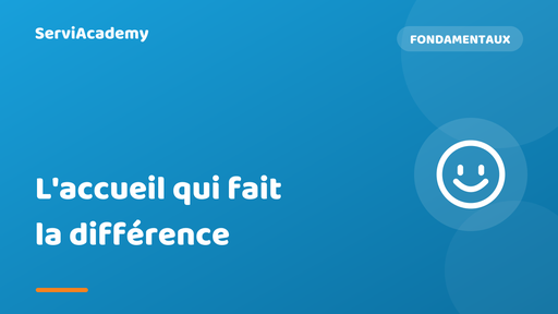 L'accueil qui fait la différence